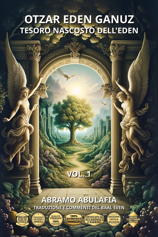 Abulafia, Abraham ben Samuel - Otzar Eden Ganuz - Tesoro Nascosto dell'Eden - Vol. 1