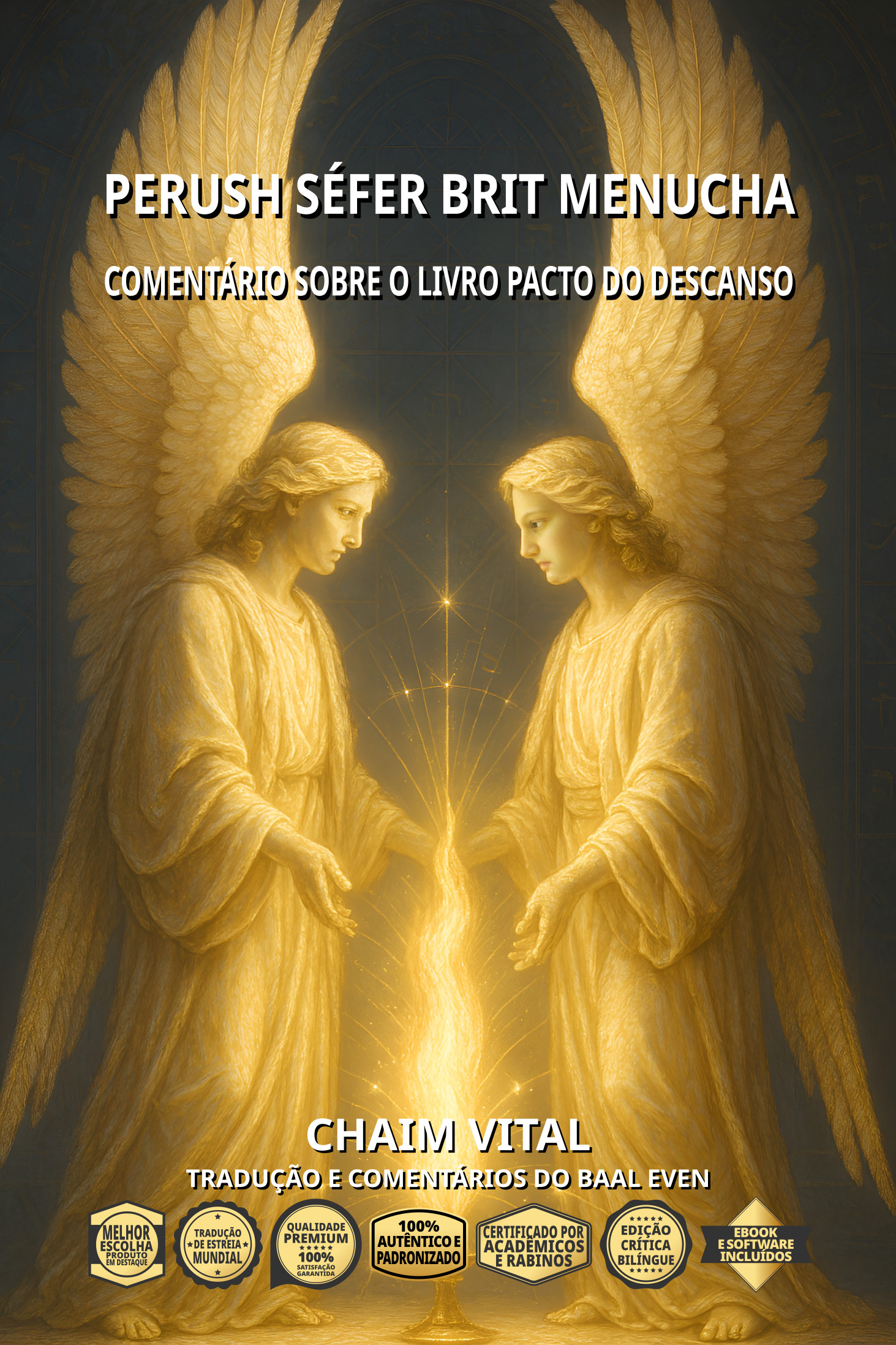 Vital, Chaim ben Joseph - Perush Séfer Brit Menucha - Comentário sobre o Livro Pacto do Descanso
